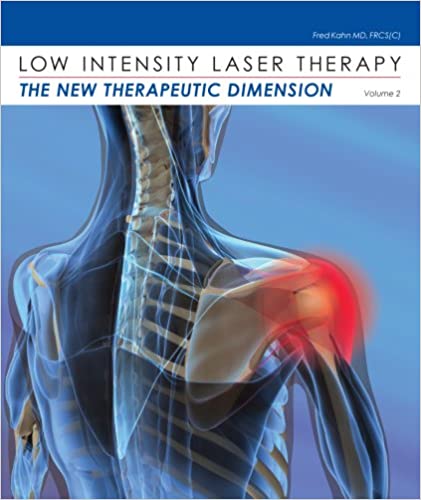 Low Intensity Laser Therapy – The New Therapeutic Dimension (Volume 2)